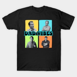 Retro DAD Vibes, 90s Dad Vibes, Happy Fathers Day T-Shirt